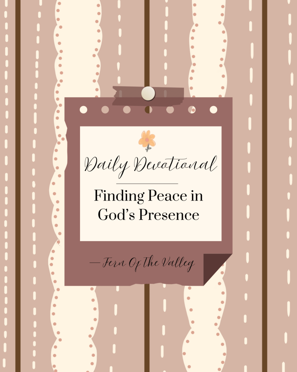 Daily Devotional: Finding Peace in God’s Presence