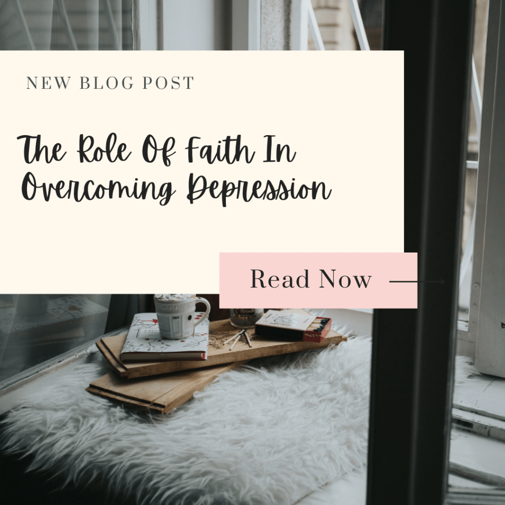 The Role Of Faith In Overcoming&nbsp;Depression