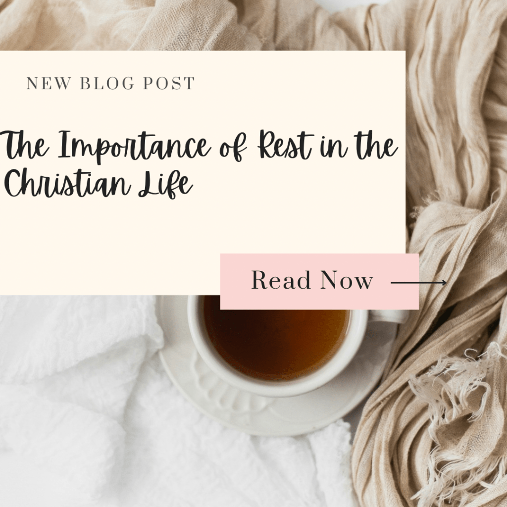 The Importance of Rest in the Christian&nbsp;Life