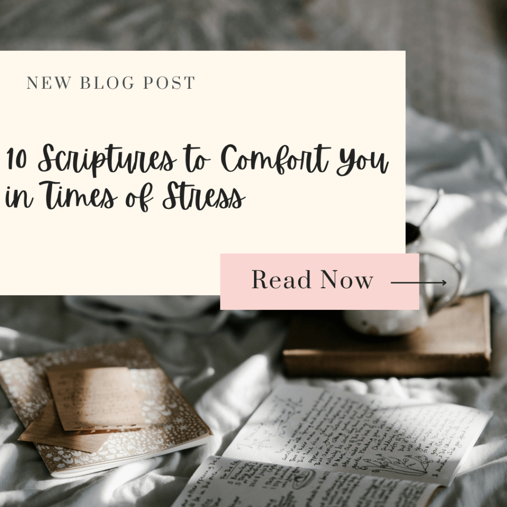 10 Scriptures to Comfort You in Times of&nbsp;Stress