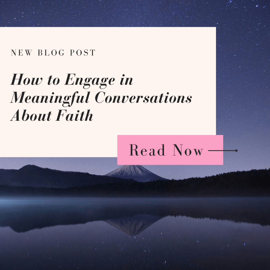 How to Engage in Meaningful Conversations About Faith