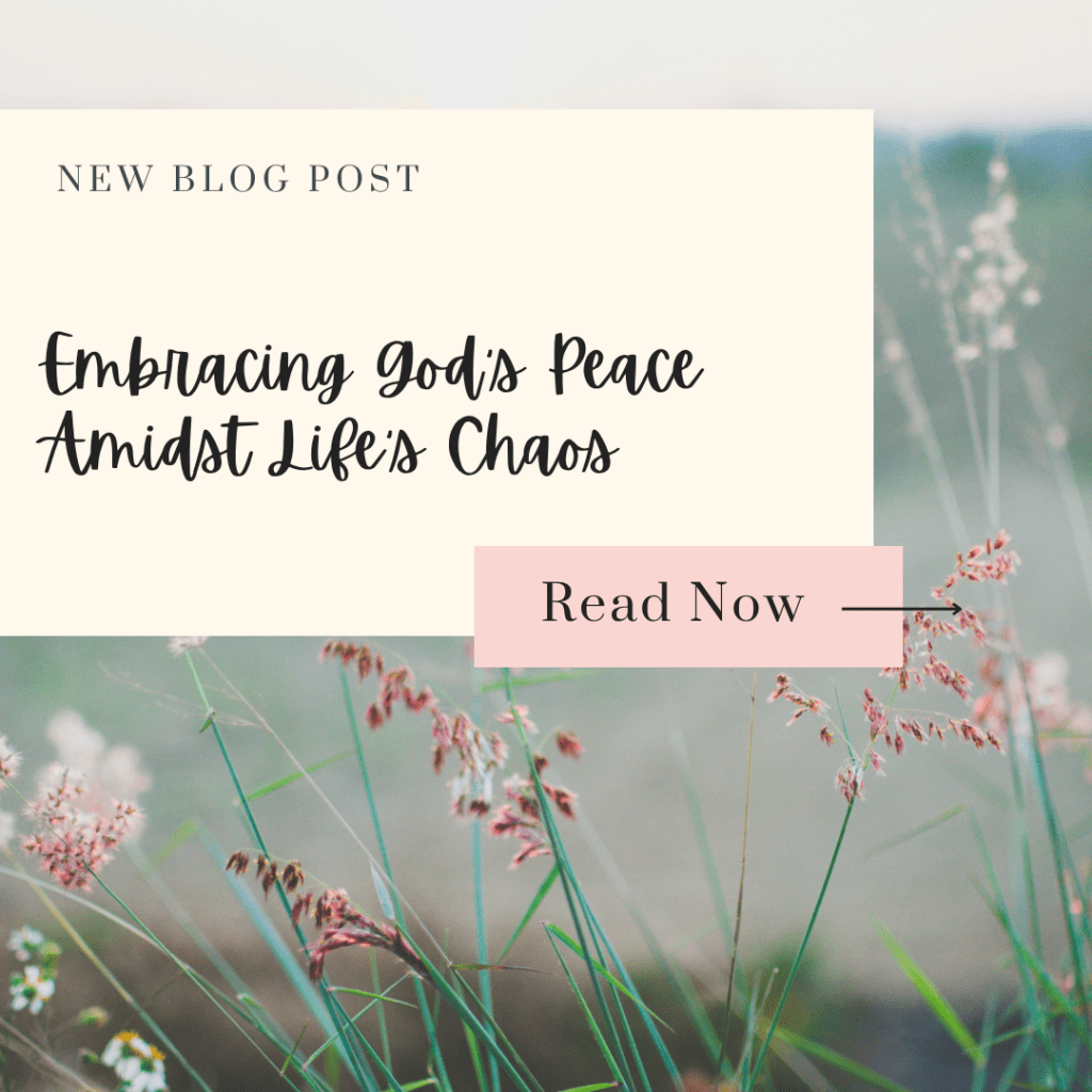 Embracing God’s Peace Amidst Life’s Chaos