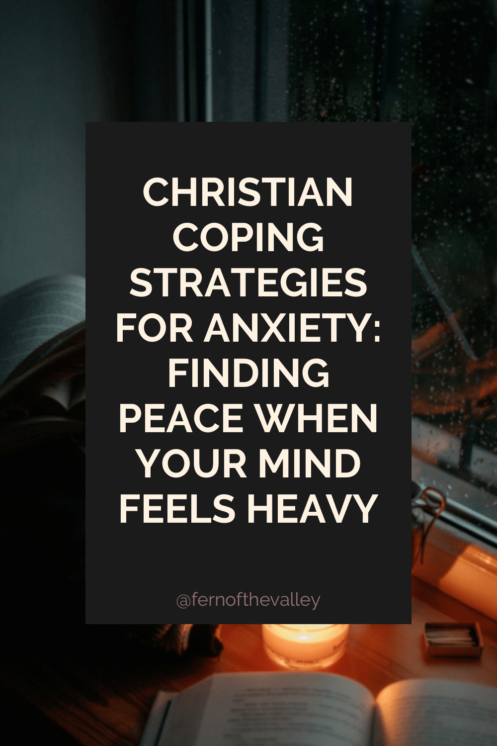 Christian Coping Strategies for Anxiety: Finding Peace When Your Mind Feels&nbsp;Heavy
