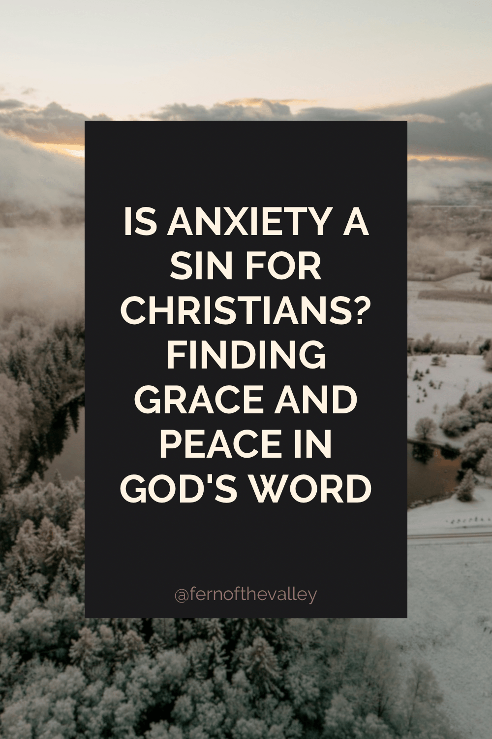 Is Anxiety a Sin for Christians? Finding Grace and Peace in God’s Word