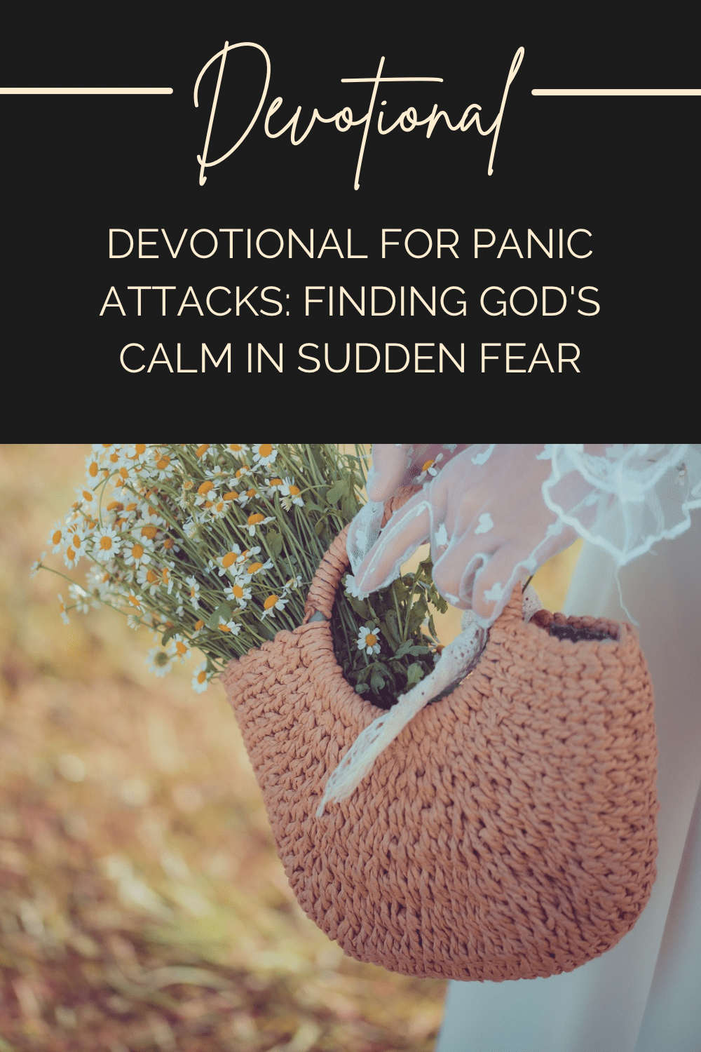 Devotional for Panic Attacks: Finding God’s Calm in Sudden&nbsp;Fear