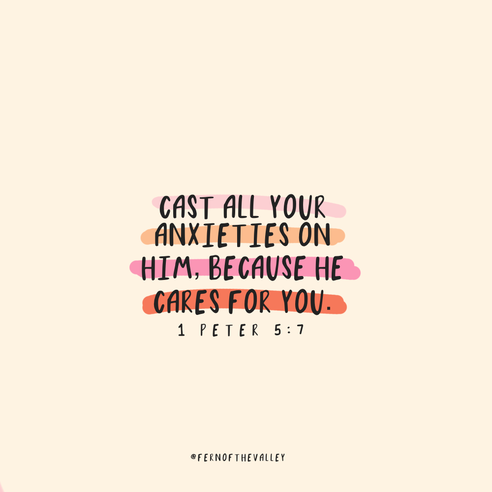 Minimal beige background with colorful pastel brush strokes behind hand-lettered text that reads: ‘Cast all your anxieties on Him, because He cares for you. 1 Peter 5:7.’ Small handle ‘@fernofthevalley’ at the bottom.