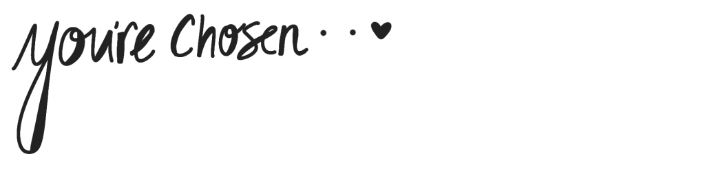 Minimalist black cursive handwriting digital printable featuring the empowering Bible verse ‘You’re chosen’ on a clean white background. Ideal for Christian wall art, instant digital download scripture decor to boost self-worth, affirm God’s calling, overcome insecurity, and encourage faith-based identity