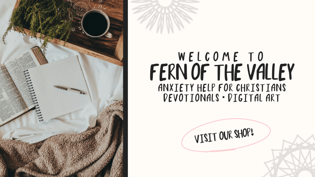 Cozy Christian banner image featuring an open Bible, notebook with pen, cup of coffee on a wooden tray with greenery, and a soft blanket on a bed. Text overlay reads: “Welcome to Fern of the Valley – Christian anxiety help through Bible verses and prayer. Devotionals • Digital Art. Shop Now!” Perfect for a faith-based blog offering Christian anxiety help through Bible verses and prayer, daily devotionals, and inspirational digital prints.